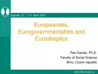 Europeanists, Eurogovernmentalists and Euroskeptics