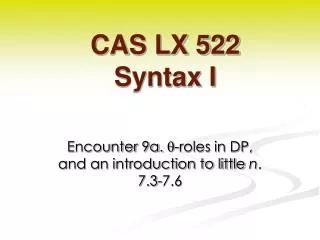 CAS LX 522 Syntax I
