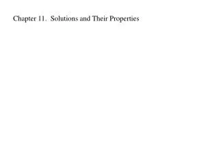 Chapter 11. Solutions and Their Properties