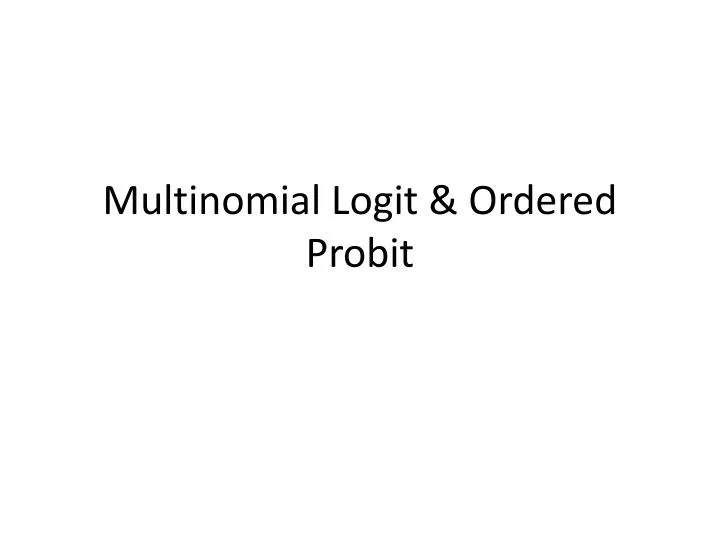 multinomial logit ordered probit