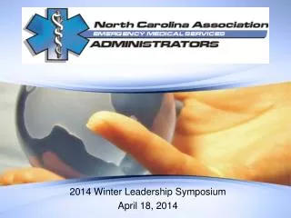 2014 Winter Leadership Symposium April 18, 2014