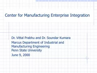 Center for Manufacturing Enterprise Integration