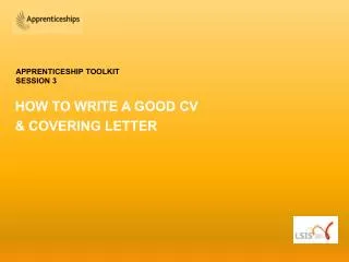 HOW TO WRITE A GOOD CV &amp; COVERING LETTER