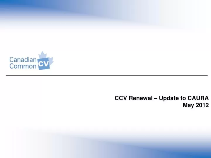 ccv renewal update to caura may 2012