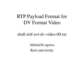 RTP Payload Format for DV Format Video draft-ietf-avt-dv-video-00.txt