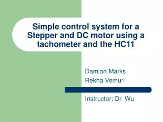 Simple control system for a Stepper and DC motor using a tachometer and the HC11