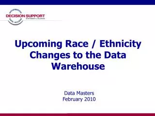 Upcoming Race / Ethnicity Changes to the Data Warehouse