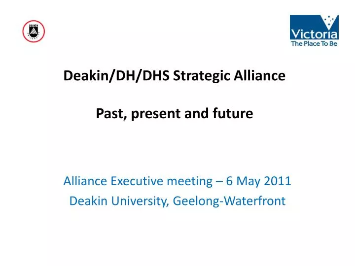 deakin dh dhs strategic alliance past present and future