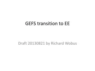 GEFS transition to EE