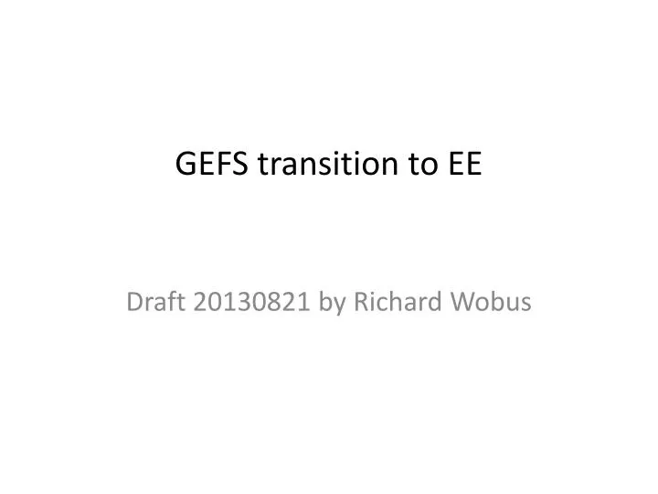gefs transition to ee