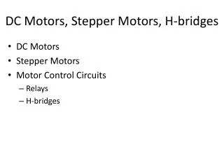 DC Motors, Stepper Motors, H-bridges
