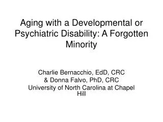 Aging with a Developmental or Psychiatric Disability: A Forgotten Minority