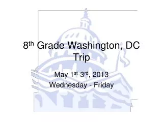 8 th Grade Washington, DC Trip