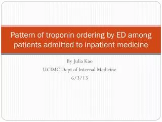 Pattern of troponin ordering by ED among patients admitted to inpatient medicine