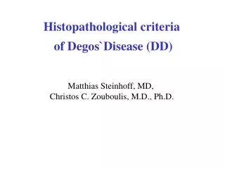 Histopathological criteria of Degos`Disease (DD)