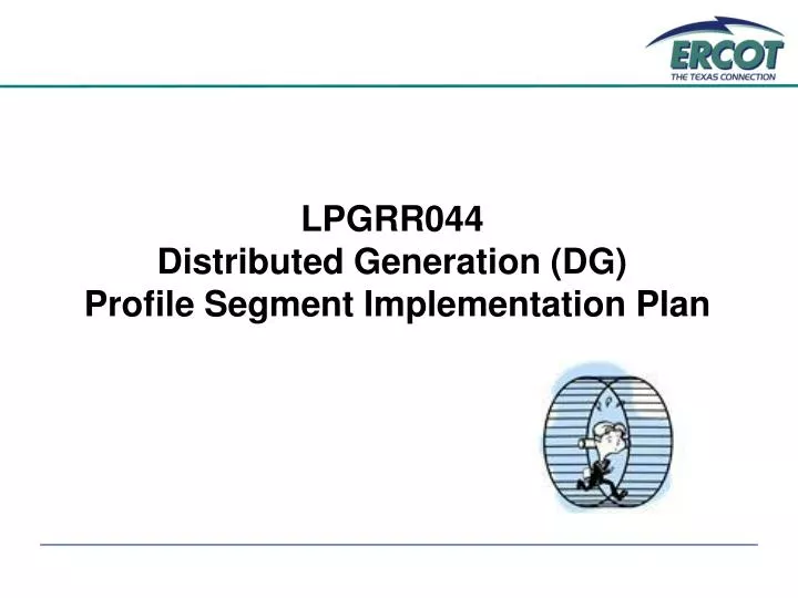 lpgrr044 distributed generation dg profile segment implementation plan