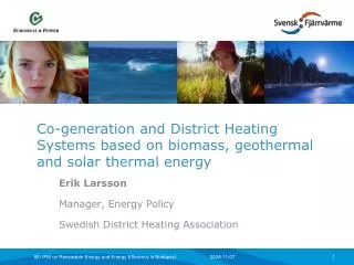 Co-generation and District Heating Systems based on biomass, geothermal and solar thermal energy