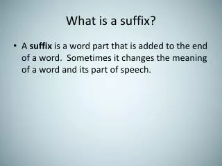 What is a suffix?