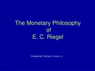 The Monetary Philosophy of E. C. Riegel