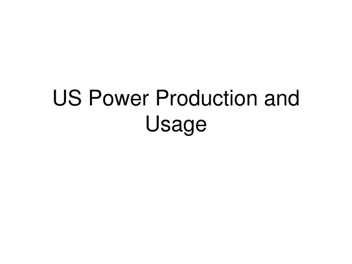 us power production and usage