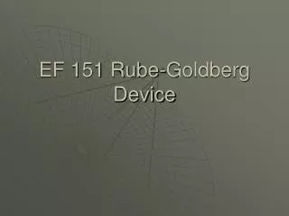 EF 151 Rube-Goldberg Device