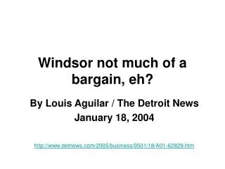 Windsor not much of a bargain, eh?