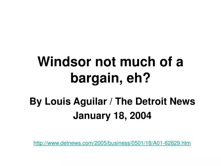 windsor not much of a bargain eh