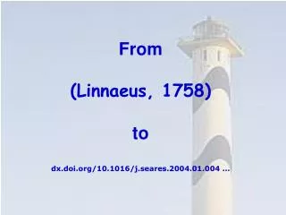 From (Linnaeus, 1758) to dx.doi/10.1016/j.seares.2004.01.00 4 ...