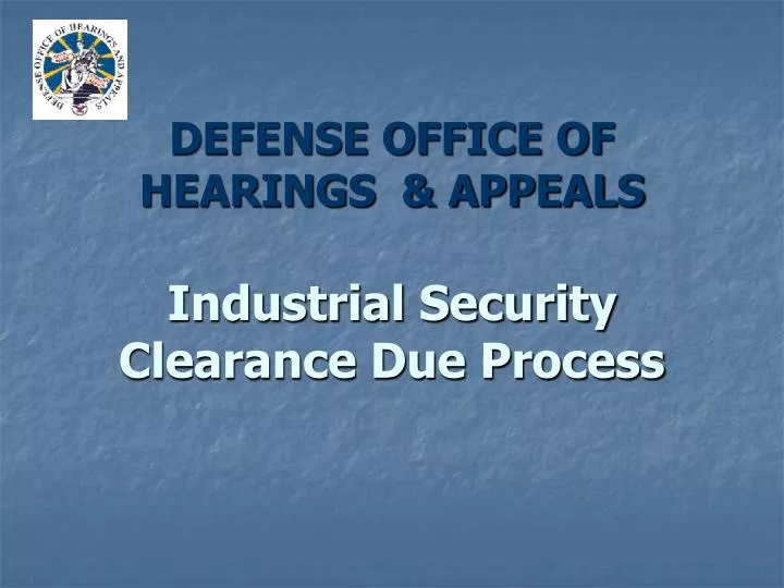 defense office of hearings appeals industrial security clearance due process