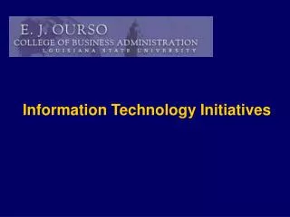 Information Technology Initiatives