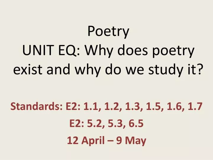 poetry unit eq why does poetry exist and why do we study it