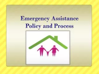 Emergency Assistance Policy and Process