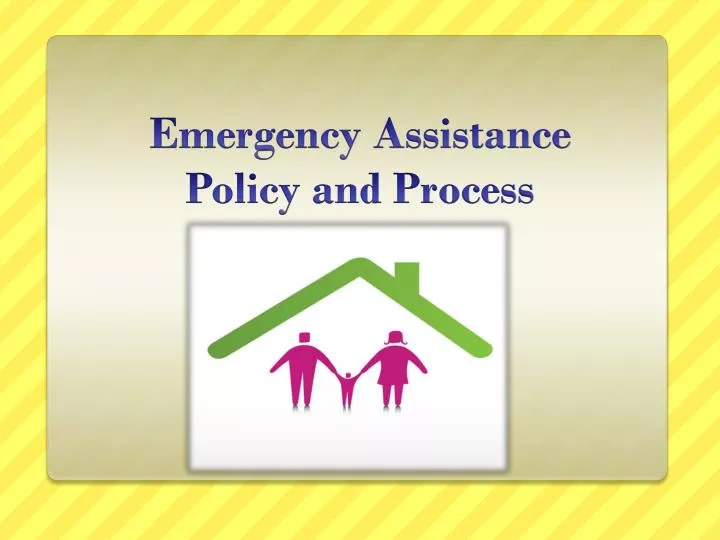 emergency assistance policy and process