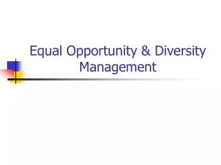 Equal Opportunity &amp; Diversity Management