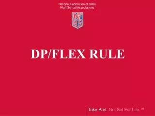 DP/FLEX RULE