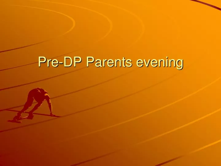 pre dp parents evening
