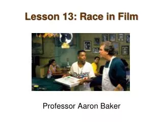 Lesson 13: Race in Film