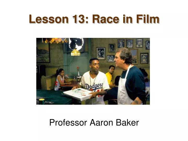 lesson 13 race in film