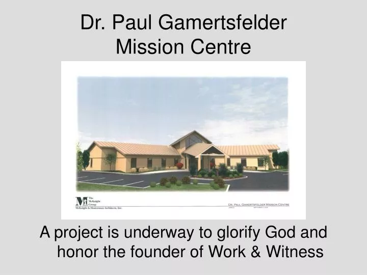 dr paul gamertsfelder mission centre