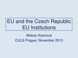 EU and the Czech Republic EU Institutions
