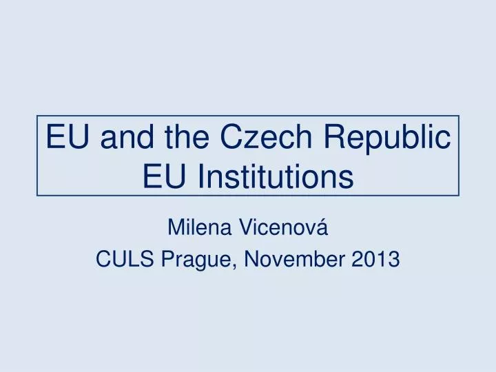 eu and the czech republic eu institutions