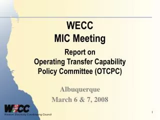 WECC MIC Meeting Report on Operating Transfer Capability Policy Committee (OTCPC)