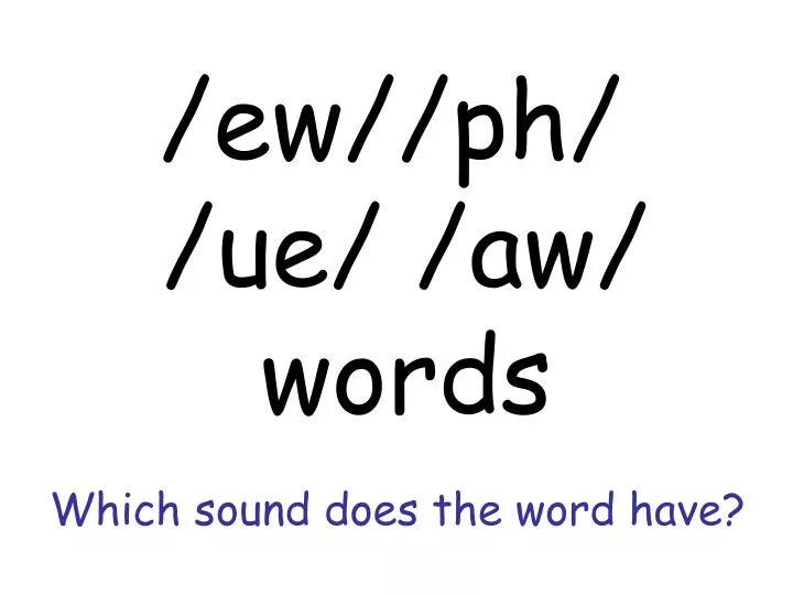 which sound does the word have