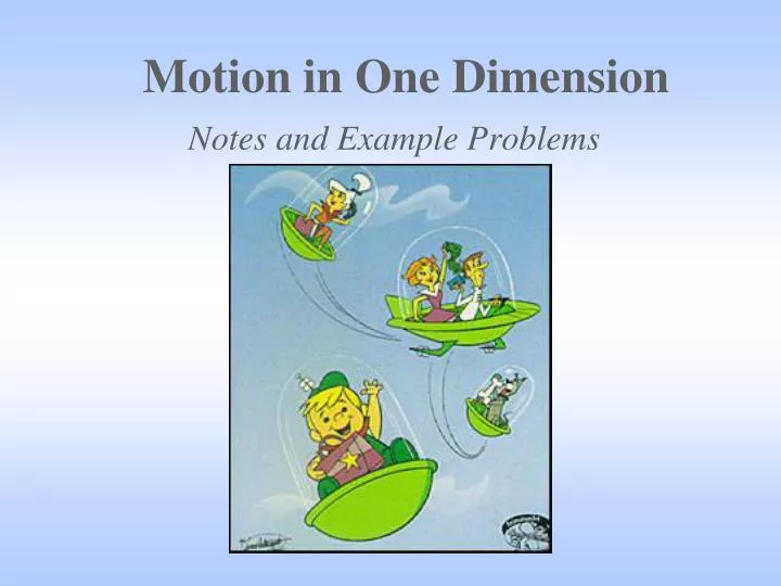 motion in one dimension notes and example problems
