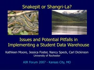 Snakepit or Shangri-La?