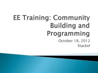 EE Training: Community Building and Programming
