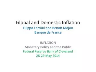 Global and Domestic Inflation Filippo Ferroni and Benoit Mojon Banque de France