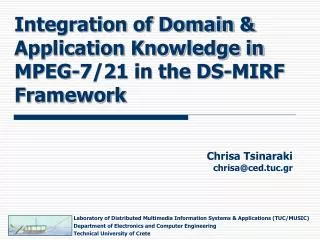 Integration of Domain &amp; Application Knowledge in MPEG-7/21 in the DS-MIRF Framework