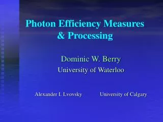 Photon Efficiency Measures &amp; Processing