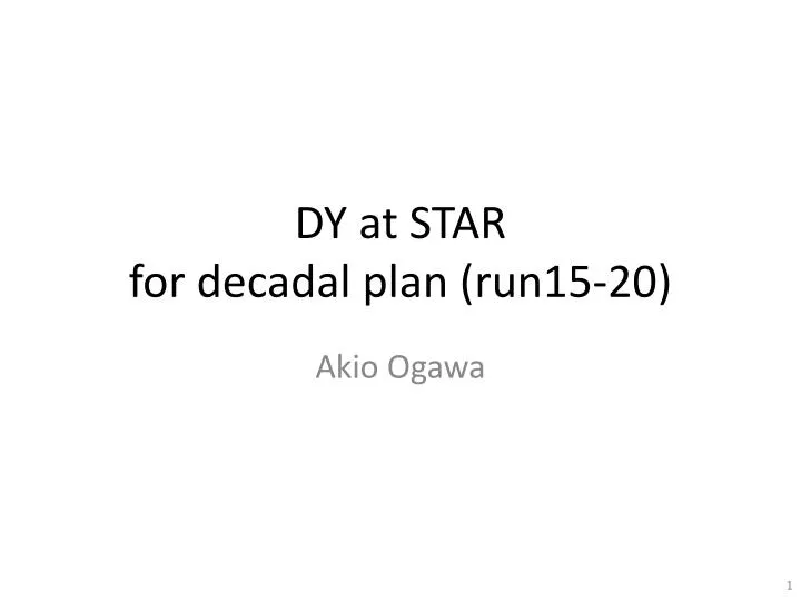 dy at star for decadal plan run15 20
